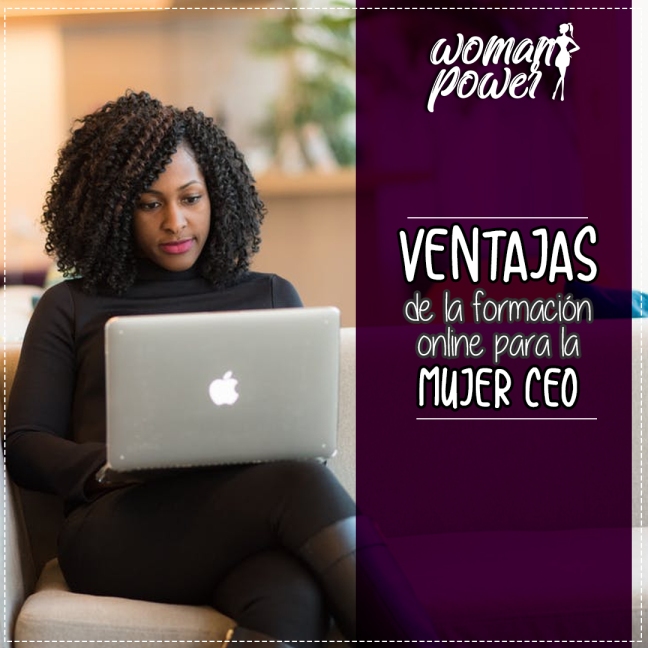 ¿Conoces las Ventajas de la Formación Online para una Mujer CEO Actual?